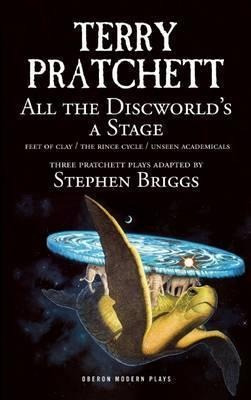 All The Discworld's A Stage: Volume 1 : Unseen Academical...