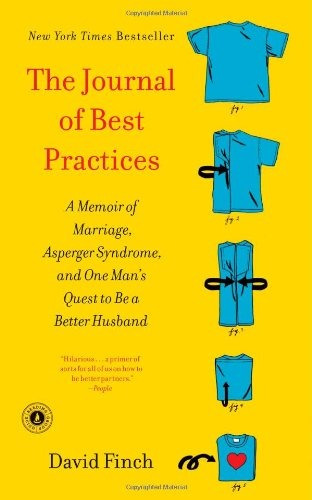 The Journal Of Best Practices A Memoir Of Marriage, Asperger