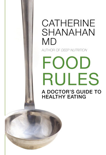 Libro:  Food Rules: A Doctorøs Guide To Healthy Eating