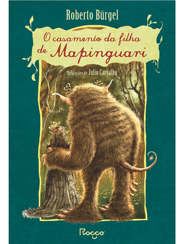 O casamento da filha de mapinguari, de Burgel, Roberto. Editora Rocco Ltda, capa mole em português, 2021
