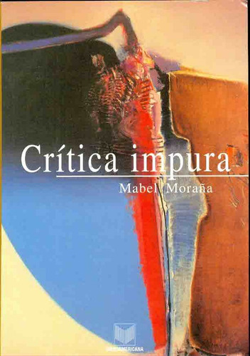 Crítica impura, de MORAÑA, MABEL. Editorial Iberoamericana Vervuert, tapa blanda en español