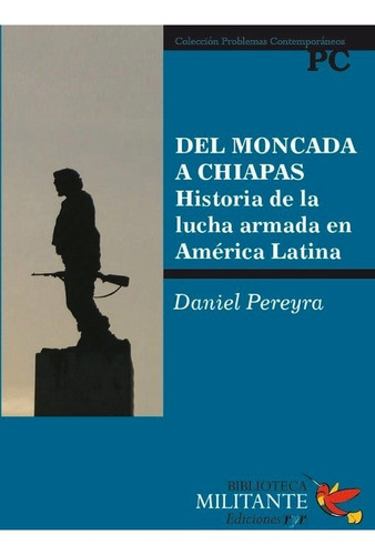 De Moncada A Chiapas De Daniel Pereyra