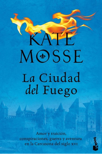La Ciudad Del Fuego*. - Kate Mosse