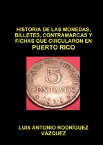 Comprar Libro: Historia De Las Monedas,billetes,contramarcas Y Que