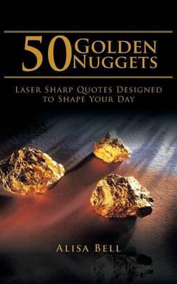 Libro 50 Golden Nuggets : Laser Sharp Quotes Designed To ...