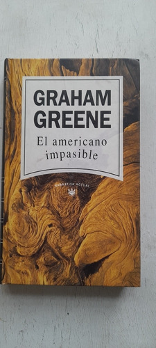 El Americano Impasible De Graham Greene - Rba - Tapa Dura