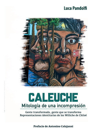 Caleuche. Mitología De Una Incomprensión, De Luca Pandolfi. Editorial Abyayala.org.ec, Tapa Blanda En Español, 2016