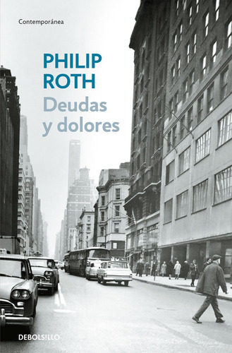 Deudas Y Dolores- Roth, Philip- * 