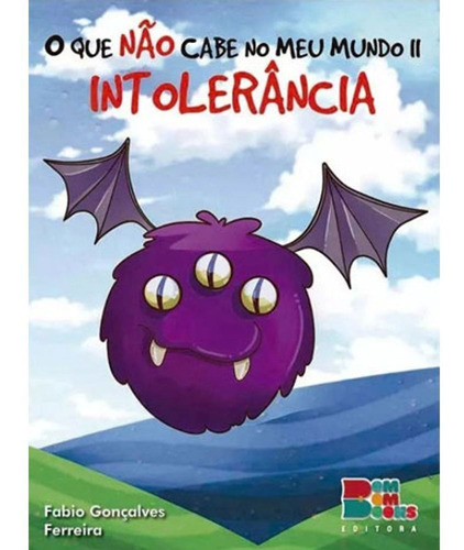 Livro O Que Não Cabe No Meu Mundo Ii - Intolerancia