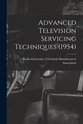 Libro Advanced Television Servicing Techniques (1954) - R...