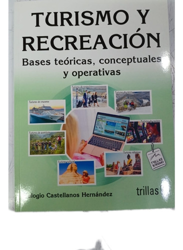 Turismo Y Recreación, Bases Teóricas, Conceptuales 3a. Ed.