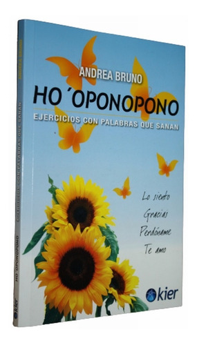 Ho ' Oponopono - Andrea Bruno - Ejercicios C/ Palabras Sanan