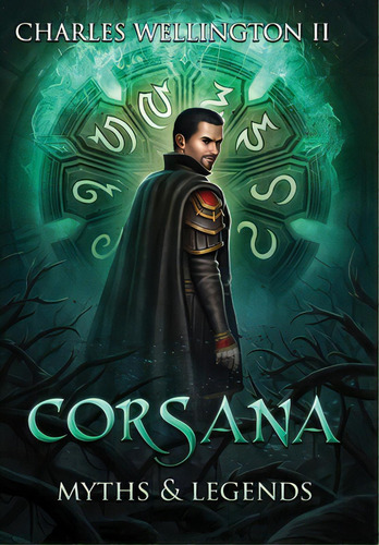 Corsana: Myths And Legends, De Wellington, Charles, Ii. Editorial Lightning Source Inc, Tapa Dura En Inglés