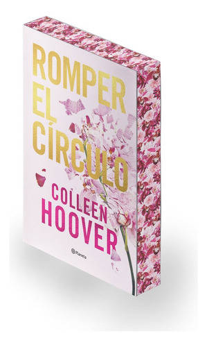 Romper El Circulo It Ends With Us Ed. Especial Con Cantos, De Colleen Hoover. Editorial Editorial Planeta, Tapa Dura En Español, 2025