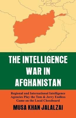 Libro Intelligence War In Afghanistan : Regional And Inte...