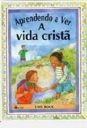 Livro Aprendendo A Ver A Vida Cristã - Rock, Lois [1998]