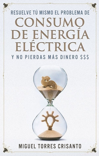 Resuelve Tú Mismo El Problema De Consumo De Energía Eléct...