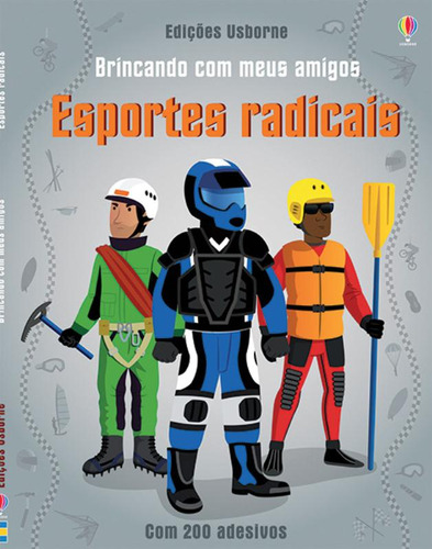 Esportes radicais : Brincando com meus amigos, de Gillespie, Lisa Jane. Editorial USBORNE, capa mole em português, 2014