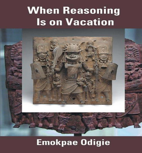 Libro When Reasoning Is On Vacation - Emokpae Odigie
