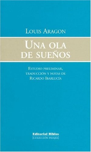 Una Ola De Sueños - Louis Aragón