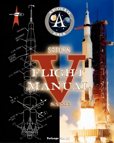Saturn V Flight Manual, De Nasa. Editorial Periscope Film Llc, Tapa Blanda En Inglés, 2011