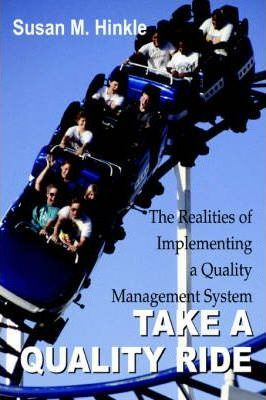 Libro Take A Quality Ride : The Realities Of Implementing...