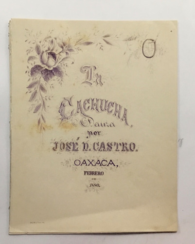Partitura José D. Castro La Cachucha Danza Oaxaca 1880