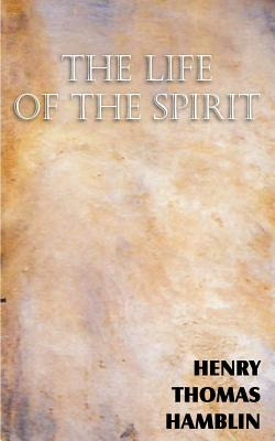 Libro The Life Of The Spirit - Hamblin, Henry Thomas