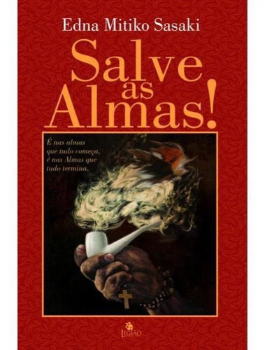 Salve As Almas!, De Mitiko, Edna. Editora Legião Publicações, Capa Mole Em Português