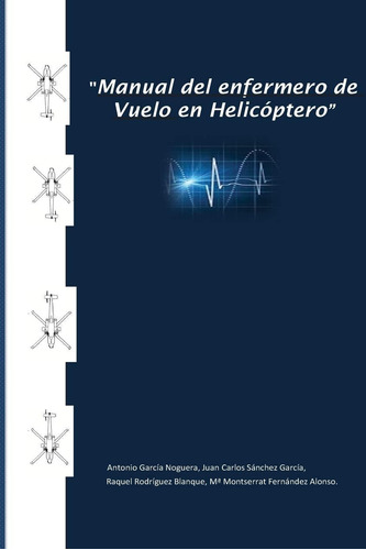 Libro: Manual Del Enfermero De Vuelo En Helicóptero (spanish