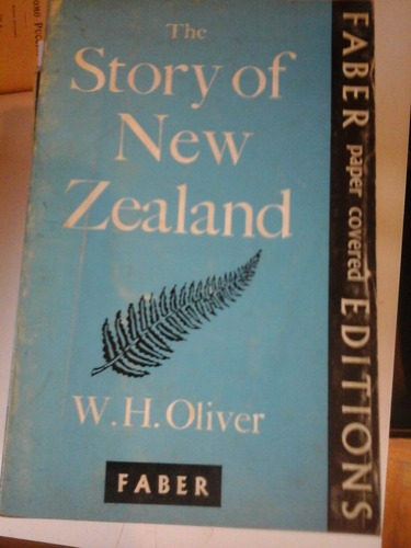 The Story Of New Zealand - W. Oliver - Idioma Ingles - L297