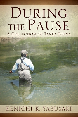 Libro During The Pause: A Collection Of Tanka Poems - Yab...