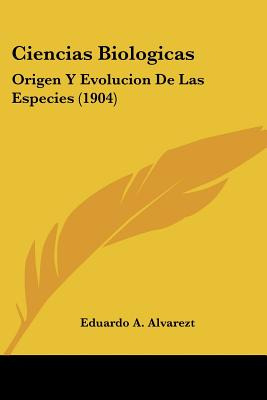 Libro Ciencias Biologicas: Origen Y Evolucion De Las Espe...