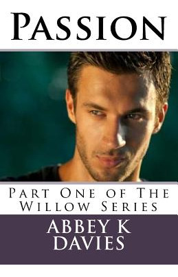 Libro Passion: Part One Of The Willow Series - Davies, Ab...