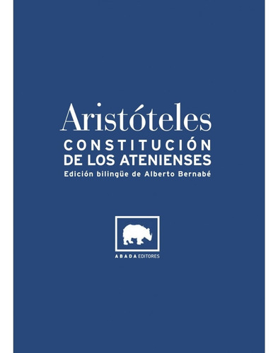 Imagen 1 de 1 de Constitución De Los Atenienses Aristóteles Abada Bilingüe