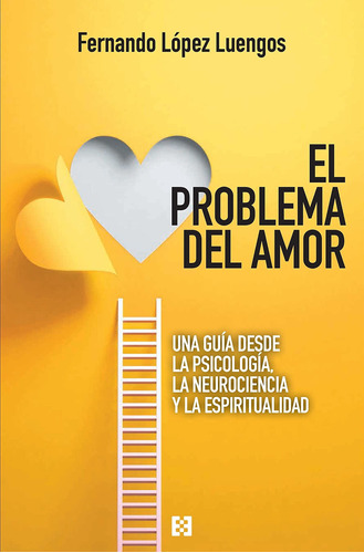 El Problema Del Amor - López Luengos, Fernando - *