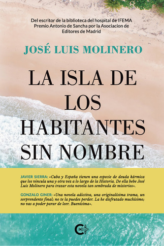 LA ISLA DE LOS HABITANTES SIN NOMBRE, de MOLINERO , JOSÉ LUIS.. Editorial CALIGRAMA, tapa blanda, edición 1.0 en español, 2021