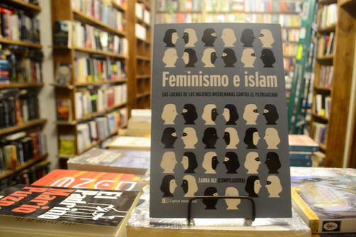 Feminismo E Islam. Zahra Ali (compiladora).