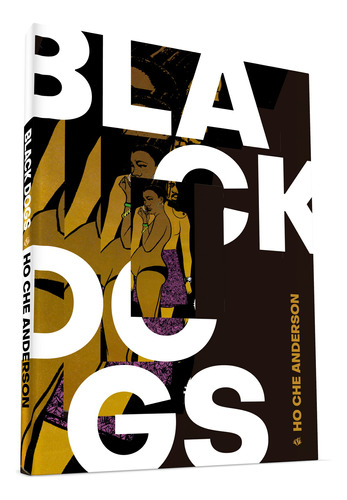 Black Dogs, de Anderson, Ho Che. Editora Campos Ltda, capa dura em português, 2021