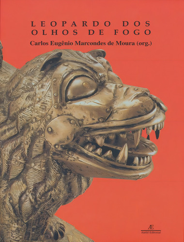 Leopardo Dos Olhos de Fogo, de Moura, Carlos Eugênio Marcondes de. Editorial Ateliê Editorial, capa mole, edição 1 em português, 1998