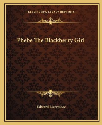 Libro Phebe The Blackberry Girl - Livermore, Edward