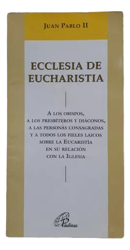 Ecclesia De Eucharistia - Juan Pablo Ii, Paulinas 2003 (Usado)