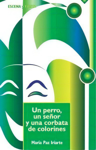 Un Perro Un Seãâor Y Una Corbata De Colorines, De Paz Iriarte. Editorial Editorial Ccs En Español