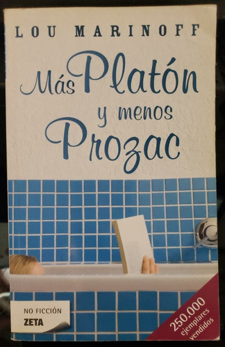 Más Platón Y Menos Prozac - Lou Marinoff