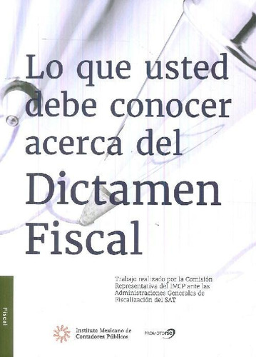 Libro Lo Que Usted Debe Conocer Del Dictamen Fiscal De Imcp