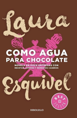 Como Agua Para Chocolate - Laura Esquivel - Debolsillo Libro
