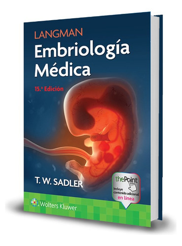 Langman Embriologia Médica, De Sadler. Editorial Wolter Kluwer, Tapa Dura En Español, 2023