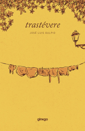 Trastévere, De Jose Luis Gulpio. Editorial Ginkgo, Tapa Blanda, Edición 1 En Español