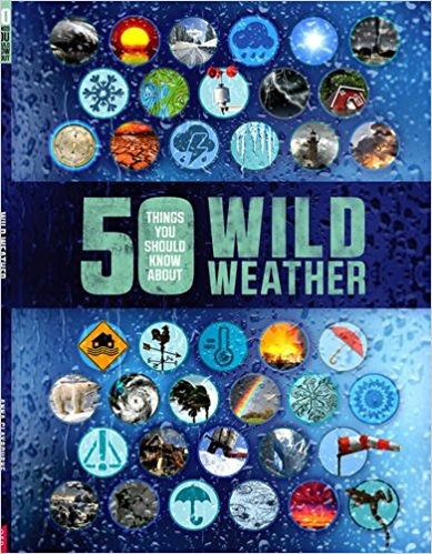 50 Things You Should Know About: Wild Weather