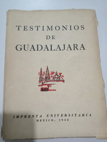 Libro Testimonios De Guadalajara / Jose Cornejo Franco